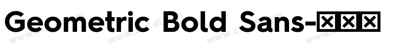 Geometric Bold Sans字体转换 Geometric Bold Sans字体转换